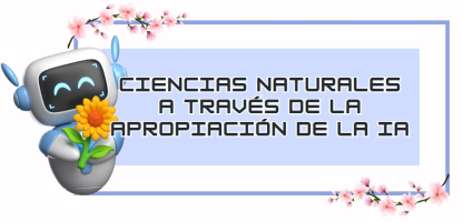 Las Ciencias Naturales a través de la apropiación de la IA.